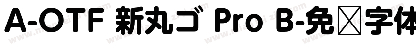 A-OTF 新丸ゴ Pro B字体转换